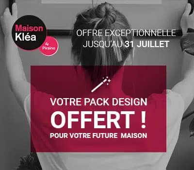 Offre exceptionnelle : Un pack design offert pour votre future maison Kléa